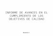 INFORME DE AVANCES EN EL CUMPLIMIENTO DE LOS OBJETIVOS DE CALIDAD Revisión 3