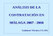 ANÁLISIS DE LA CONTRATACIÓN EN MÁLAGA 2007 - 2008 Gabinete Técnico CC.OO