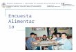 Encuesta Alimentaria Encuesta alimentaria y nutricional de escolares de la Provincia de Corrientes Ministerios de Acción Social, Educación y Salud de Corrientes