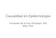 Causalidad en Epidemiología Fernando de la Hoz Restrepo. MD MSc PhD