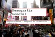 Demografía General Geografía Humana – Geografía de la Población (Demografía)
