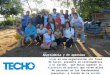 TECHO es una organización sin fines de lucro, presente en Latinoamérica y el Caribe, que busca superar la situación de pobreza que viven miles de personas
