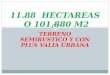 TERRENO SEMIRUSTICO Y CON PLUS VALIA URBANA 11.88 HECTAREAS O 101,880 M2