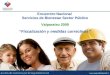 Encuentro Nacional Servicios de Bienestar Sector Público Valparaíso 2009 “Fiscalización y medidas correctivas”