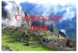 Civilización Inca. Ubicación geográfica Los Incas o Birú Su territorio se llamó también TAHUANTINSUYO La capital del Imperio fue el Cuzco o Cusco Se desarrolló
