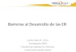 Barreras al Desarrollo de las ER Carlos Silva M., Ph.D. Investigador SERC Facultad de Ingeniería y Ciencias Universidad Adolfo Ibáñez