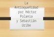 La Antioqueñidad por Héctor Polania y Sebastián Uribe