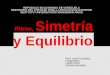 Ritmo, Simetría y Equilibrio REPUBLICA BOLIVARIANA DE VENEZUELA MINISTERIO DEL POPULAR PARA LA EDUCACION SUPERIOR INSTITUTO UNIVERSITARIO MONSEÑOR ARIAS