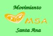 Movimiento Santa Ana. ¿Qué es el ? Un espacio de encuentro con nosotros mismos