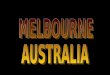 Melbourne es una ciudad australiana, capital y mayor ciudad del estado de Victoria.[1] Fue la capital de Australia entre 1901 y 1927, cuando se trasladó