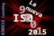 La nueva Iso 9001:2015 De la ISO 9001:2008 a la ISO 9001:2015