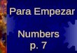 Para Empezar Numbers p. 7 Cero 0 Uno 1 Dos 2 Tres 3