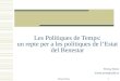 Teresa Torns 1 Les Polítiques de Temps: un repte per a les polítiques de l’Estat del Benestar Teresa Torns teresa.torns@uab.es