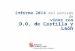 Mercado español: canales de alimentación y hostelería Informe 2014 del mercado de vinos con D.O. de Castilla y León