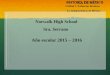 Norwalk High School Sra. Serrano Año escolar 2015 – 2016 Unidad 1: Esfuerzos heroicos La independencia de México