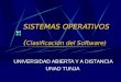 SISTEMAS OPERATIVOS ( Clasificación del Software) UNIVERSIDAD ABIERTA Y A DISTANCIA UNAD TUNJA