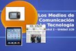 Los Medios de Comunicación y La Tecnología Español 2 – Unidad 1CD