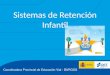 Sistemas de Retención Infantil Coordinadora Provincial de Educación Vial - BURGOS