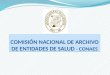 COMISIÓN NACIONAL DE ARCHIVO DE ENTIDADES DE SALUD - CONAES
