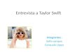 Entrevista a Taylor Swift Integrantes : Sofía campos Consuelo López