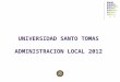 UNIVERSIDAD SANTO TOMAS ADMINISTRACION LOCAL 2012