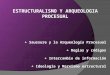 ESTRUCTURALISMO Y ARQUEOLOGIA PROCESUAL + Saussure y la Arqueología Procesual + Reglas y códigos