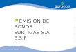 EMISION DE BONOS SURTIGAS S.A E.S.P