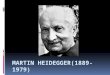 Martin  heidegger (1889-1979)