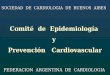 SOCIEDAD  DE  CARDIOLOGIA  DE  BUENOS  AIRES Comité  de  Epidemiología  y