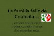 La familia feliz de Coahuila …
