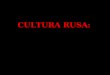 Cultura rusa :