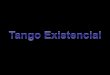 Tango Existencial