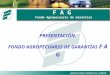 F A G  Fondo Agropecuario de Garantías