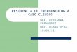 RESIDENCIA DE EMERGENTOLOGIA CASO CLINICO