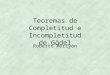 Teoremas de Completitud e Incompletitud de Gödel