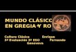 MUNDO CLÁSICO   EN GREGIA Y ROMA    Cultura ClásicaEnrique