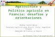 Agricultura  y Política agrícola en Francia: desafíos  y  orientaciones Mylène  Testut- Neves