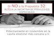 Di  NO  a la  Propuesta 32 ALTO  A LA  INICIATIVA  DE  PRIVILEGIOS ESPECIALES