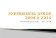 EXPERIENCIA DESDE 2004 A 2014