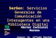 SerGen : Servicios Generales de Comunicación Interagentes en una Biblioteca Digital