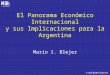El Panorama Económico Internacional y sus Implicaciones para la Argentina