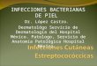 Infecciones Cutáneas  Estreptococóccicas