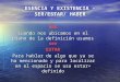 ESENCIA Y EXISTENCIA – SER/ESTAR/ HABER