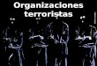 Organizaciones terroristas
