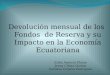 Devolución mensual de los Fondos  de Reserva y su Impacto en la Economía Ecuatoriana