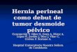 Hernia perineal  como debut de  tumor desmoide pélvico