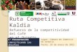 Ruta Competitiva Kaldia Refuerzo de la competitividad del Café en el Quindío