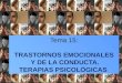 Tema 15: TRASTORNOS EMOCIONALES  Y DE LA CONDUCTA. TERAPIAS PSICOLÓGICAS