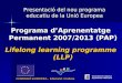 Presentació del nou programa educatiu de la Unió Europea