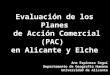 Evaluación de los Planes  de Acción Comercial (PAC)  en Alicante y Elche